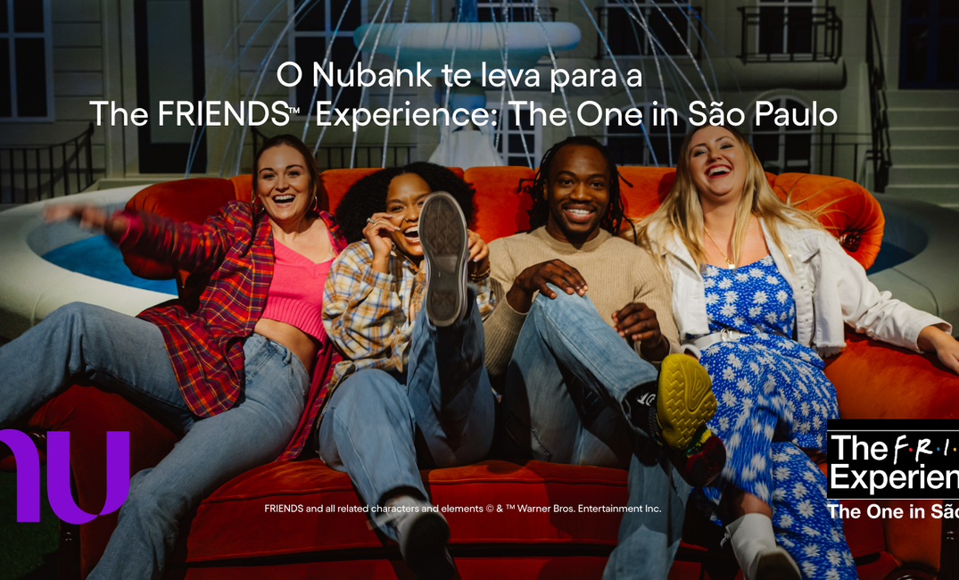 Como a Polgo fez parte da nova campanha da Nubank “The Friends Experience”