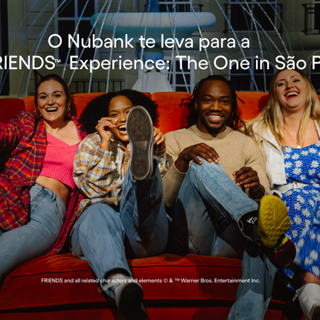 Imagem de: Como a Polgo fez parte da nova campanha da Nubank “The Friends Experience”